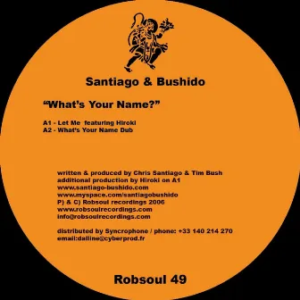 What's Your Name? by Santiago & Bushido