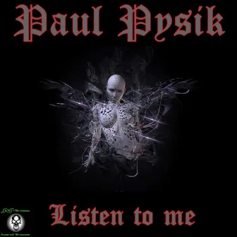 Listen To Me by Paul Pysik