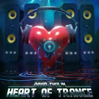 Heart of Trance by David Thulin