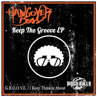 Keep The Groove EP by Hangover Boss