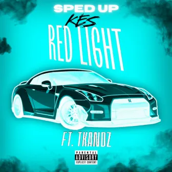 Red Light (Sped Up) by Tkandz