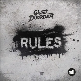 Rules by Quiet Disorder