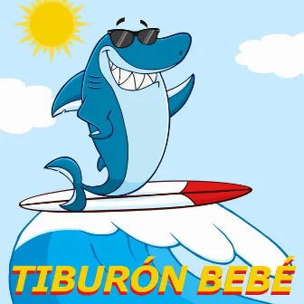 Tiburón Bebé by Tiburón Bebé