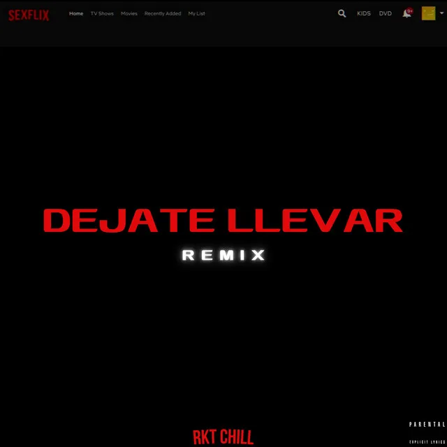 Dejate Llevar Rkt Chill - Remix