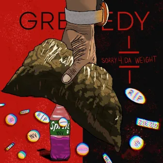 Sorry 4 The Weight by GREEDYMF YNV