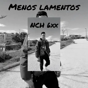 Menos Lamentos by Nch6xx