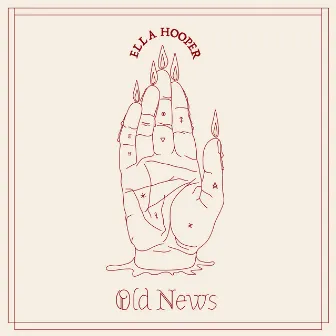 Old News by Ella Hooper