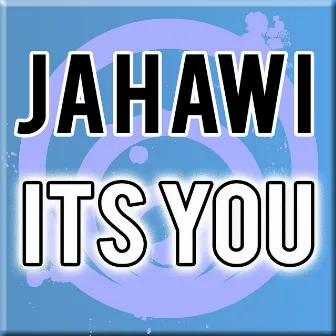 It's You by Jahawi