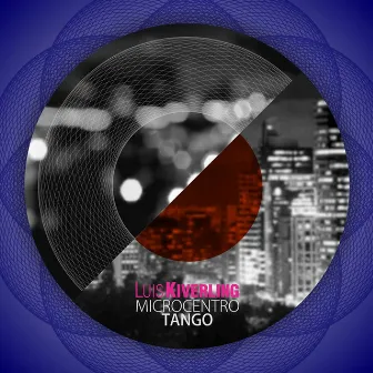 Microcentro Tango by Luis Kiverling