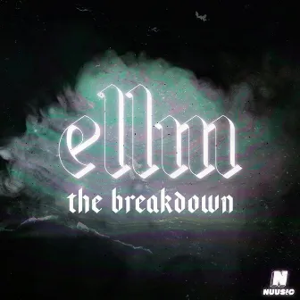 The Breakdown by ELLM