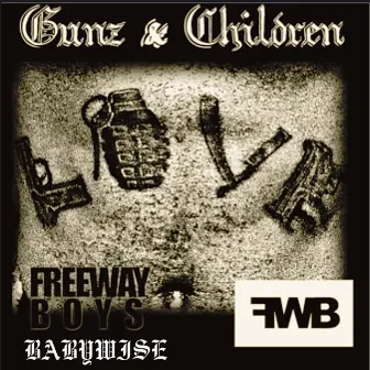 Gunz Children & Love by Babywise