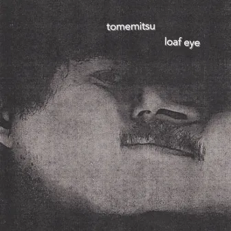 Loaf Eye by tomemitsu