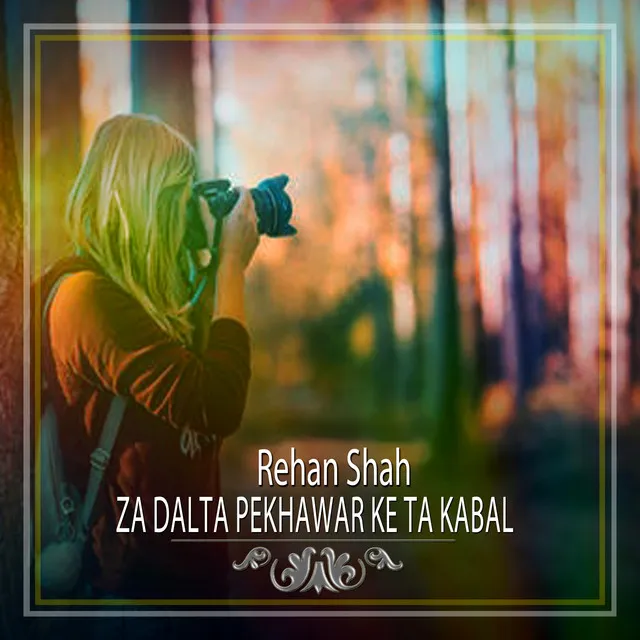 Za Dalta Pekhawar Ke Ta Kabal - Single