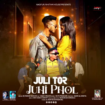 Juli Tor Juhi Phool (Nagpuri) by Dj Pawan