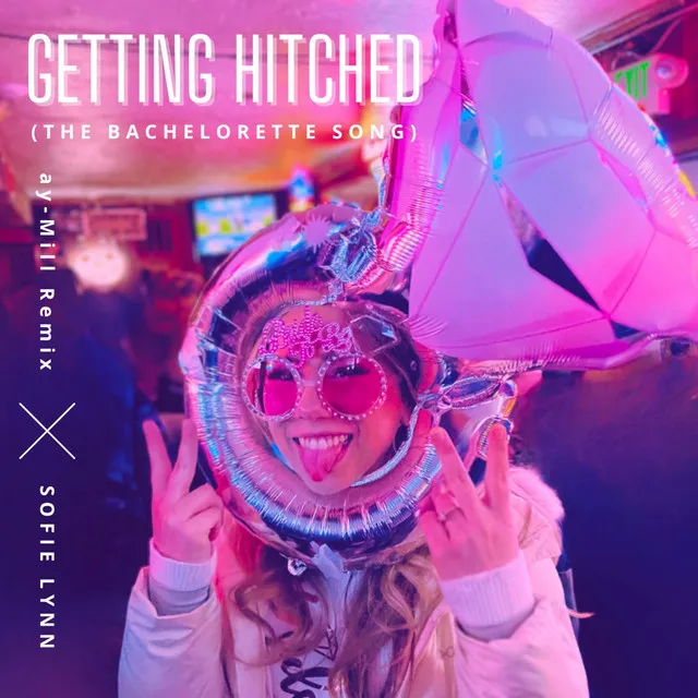 Getting Hitched (The Bachelorette Song) - ay-Mill Remix