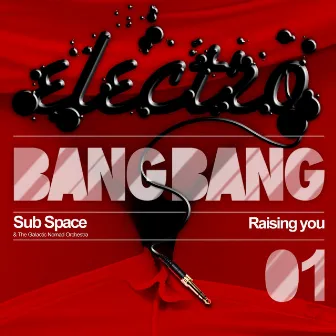 Raising You by Sub Space