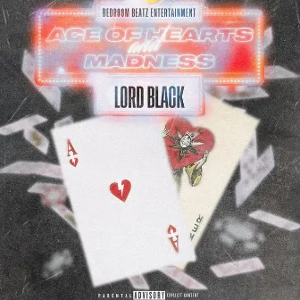 Ace of Hearts and Madness by Lord Black