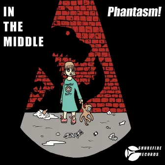 In The Middle by Phantasm