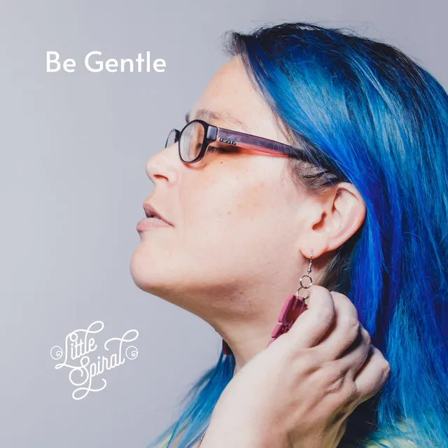 Be Gentle