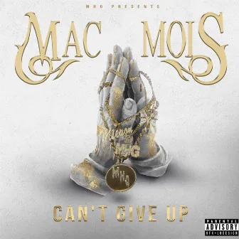 Can't Give Up by Mac Mois