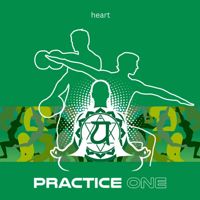 Practice One (Heart opening practice)