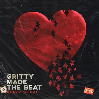 Heavy Heart by Gritty Madethebeat