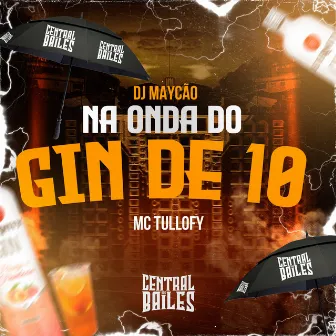 Na Onda Do Gin De 10 by DJ Maycao