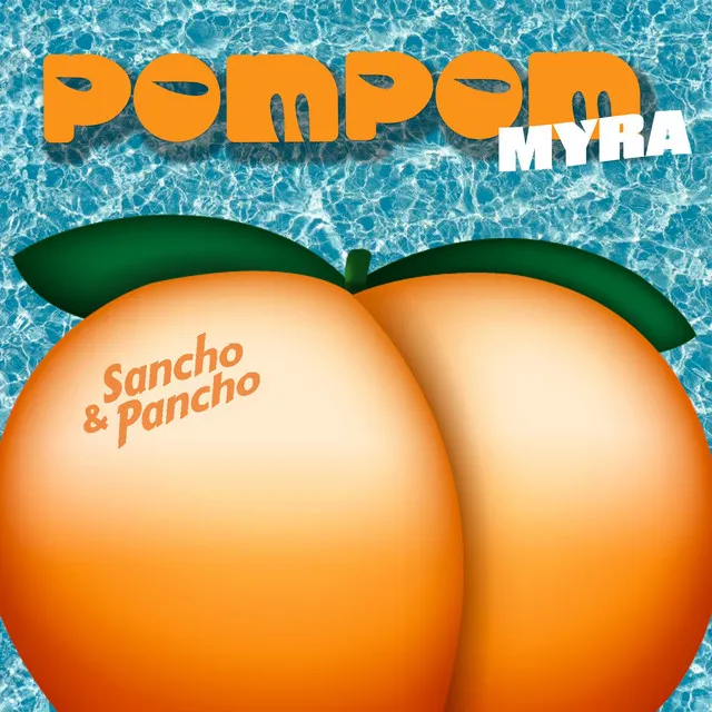 Pom Pom - Sancho & Pancho Remix