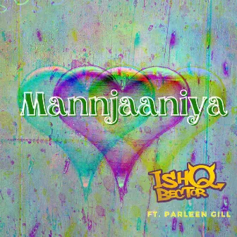 Mannjaaniya by Ishq Bector