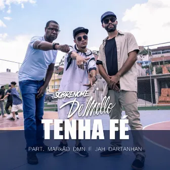 Tenha Fé by Sobrenome De Mello