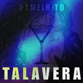 Dámelo To by TALAVERA