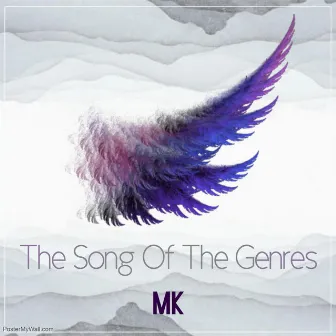 The Song Of The Genres by MK