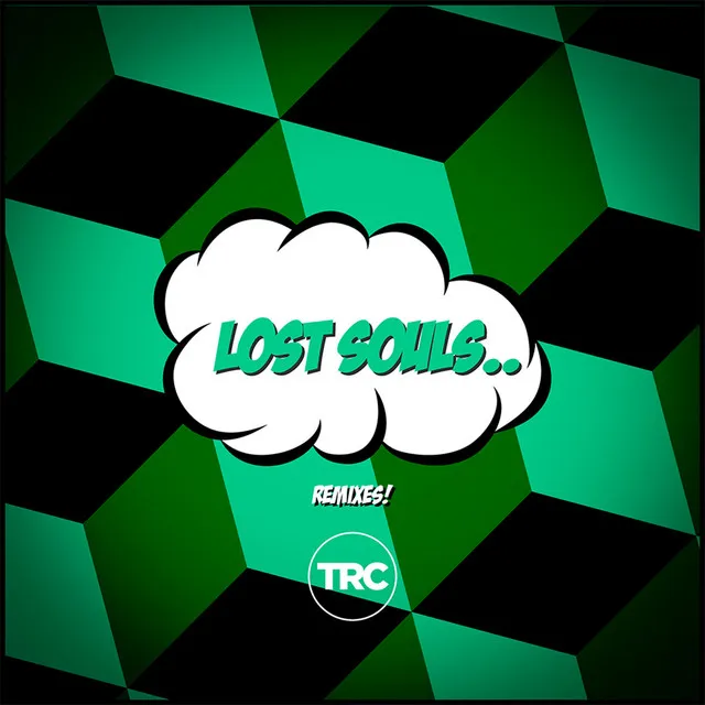 Lost Souls (Remixes!)