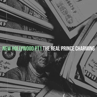 New Hollywood, Pt.1 by The Real Prince Charming