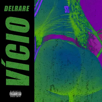 Vício by DelRare