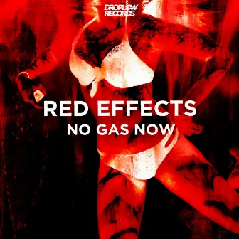 No Gas Now by Red Effects