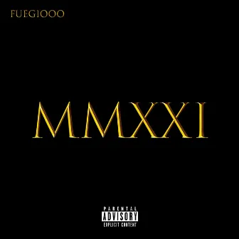 MMXXI by Fuegiooo