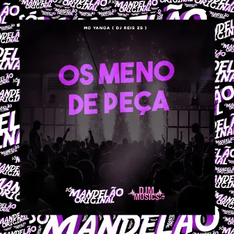 Os Menor de Peça by DJ REIS ZS