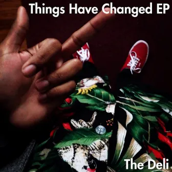 Things Have Changed EP (Instrumental) by The Deli