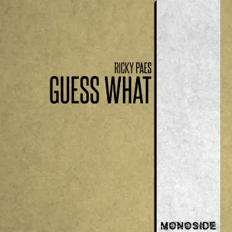 Guess What by Ricky Paes