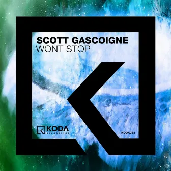 Wont Stop by Scott Gascoigne