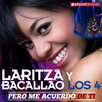 Pero Me Acuerdo De Ti by LARITZA BACALLAO