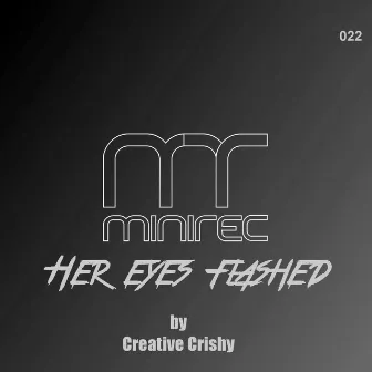 Her Eyes Flashed EP by Creative Crishy