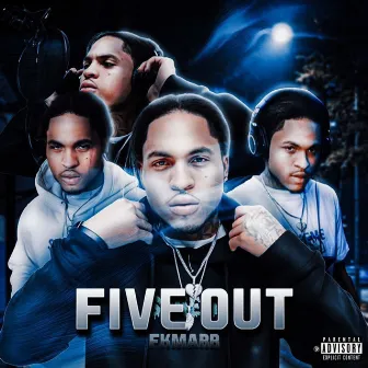 FIVE OUT by Fkmarr