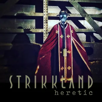 Heretic by Strikkland