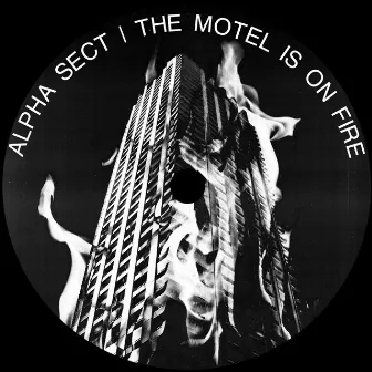 The Motel Is On Fire by Alpha Sect