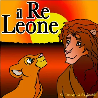 Il Re Leone by La Compagnia Dei Giraldi