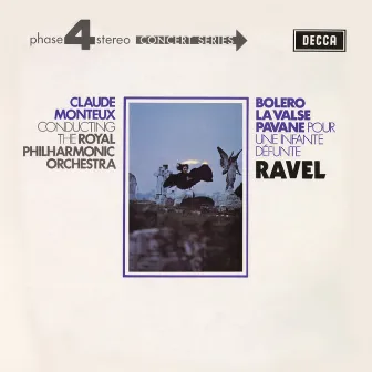 Ravel: Boléro; La valse; Pavane pour une infante défunte by Claude Monteux