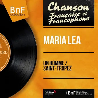 Un homme / Saint-Tropez (feat. Piere Guillermin et son orchestre) [Mono Version] by Maria Lea