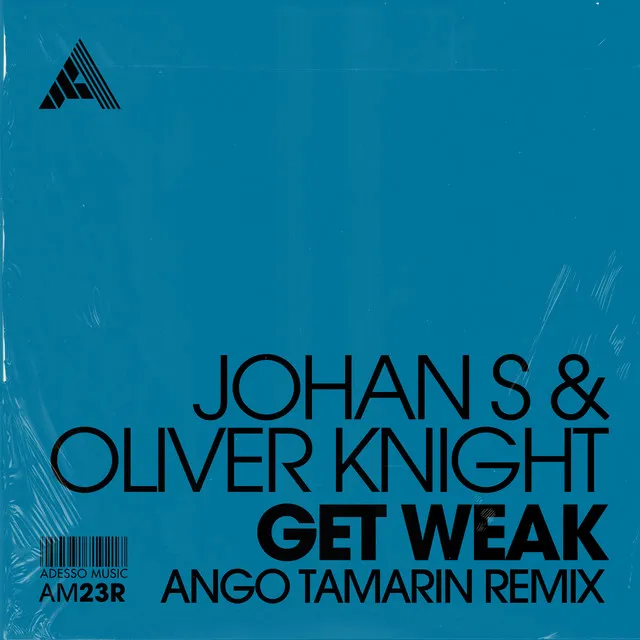 Get Weak - Ango Tamarin Remix